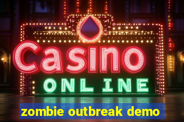 zombie outbreak demo